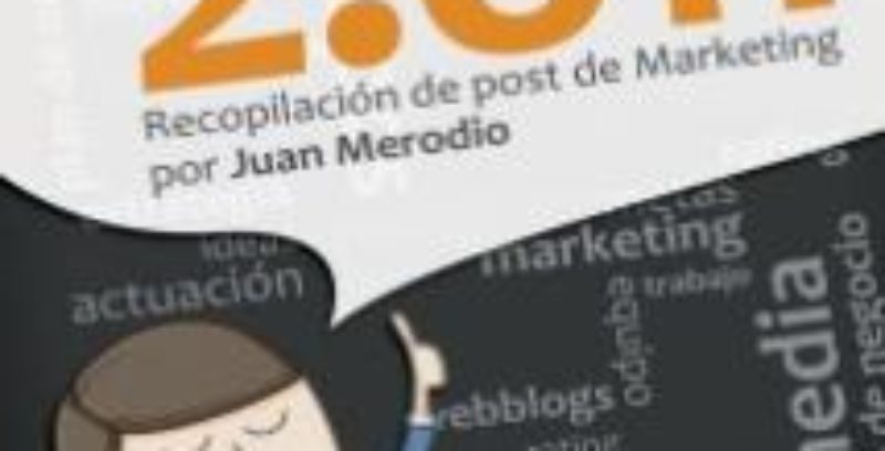 Libro “Ideas de Marketing 2011. Recopilación de post de Marketing 2.0”