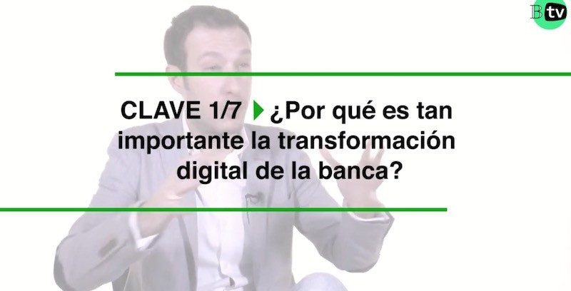 Entrevista: "Las 7 Claves de la Transformación Digital de la Banca"