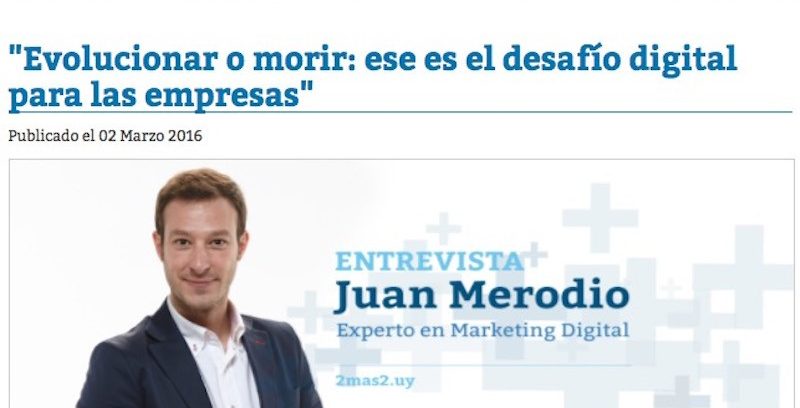 Entrevista: “Evolucionar o morir: el desafío digital empresarial”