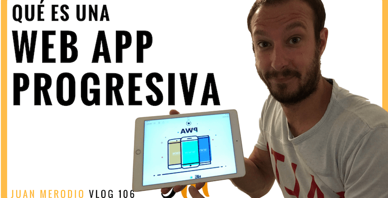 Qué es una Web App Progresiva