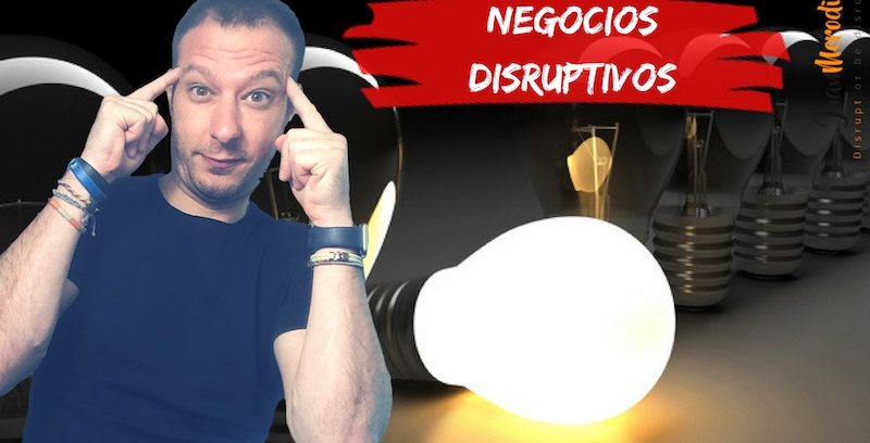 Modelos de negocio disruptivos