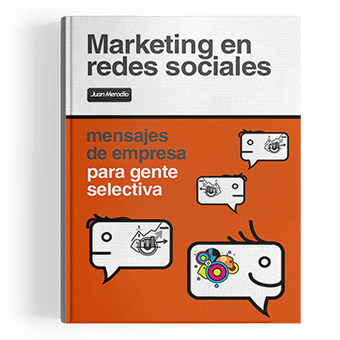 Marketing en Redes Sociales: Mensajes de empresa para gente selectiva