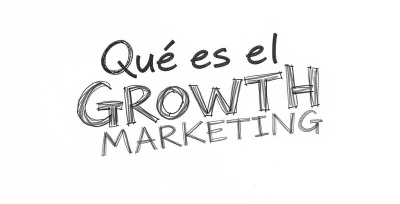 Qué es el growth marketing